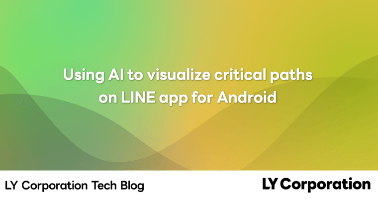 Using AI to visualize critical paths on LINE app for Android