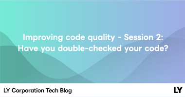 Improving code quality - Session 2: Have you double-checked your code?