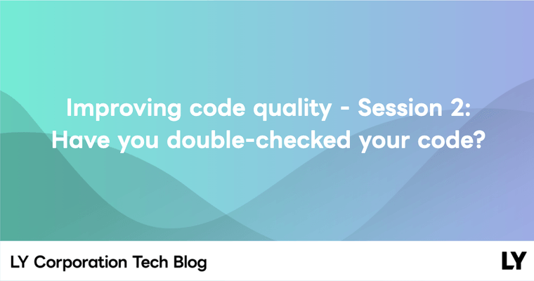 Improving code quality - Session 2: Have you double-checked your code?