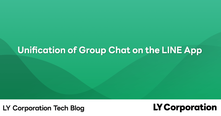 Unification of Group Chat on the LINE App