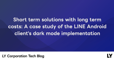 Short term solutions with long term costs: A case study of the LINE Android client's dark mode implementation