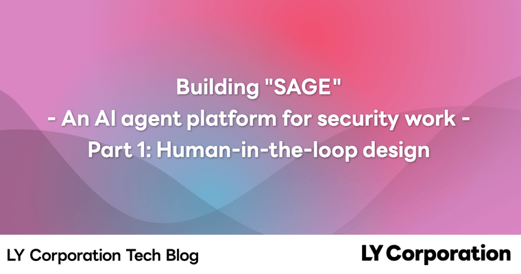 Building "SAGE" - an AI agent platform for security work - Part 1: Human-in-the-loop design